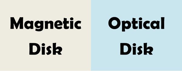 Magnetic disk vs optical disk